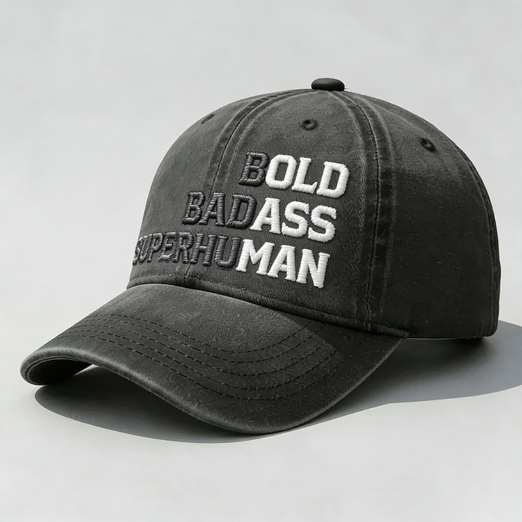 Bold Badass Super Human Embroidery Cap
