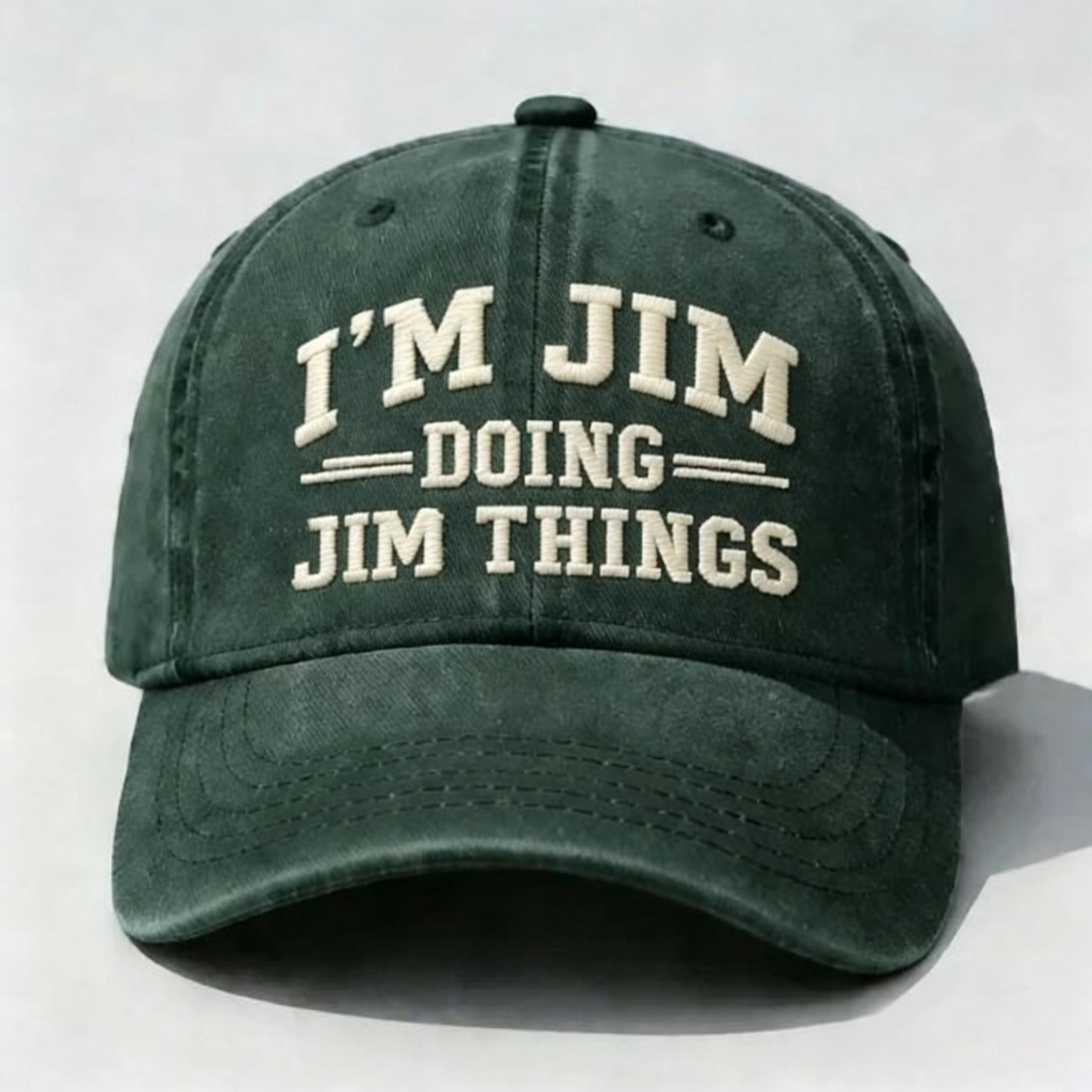 I'm Jim Doing Jim Things Embroidery Cap
