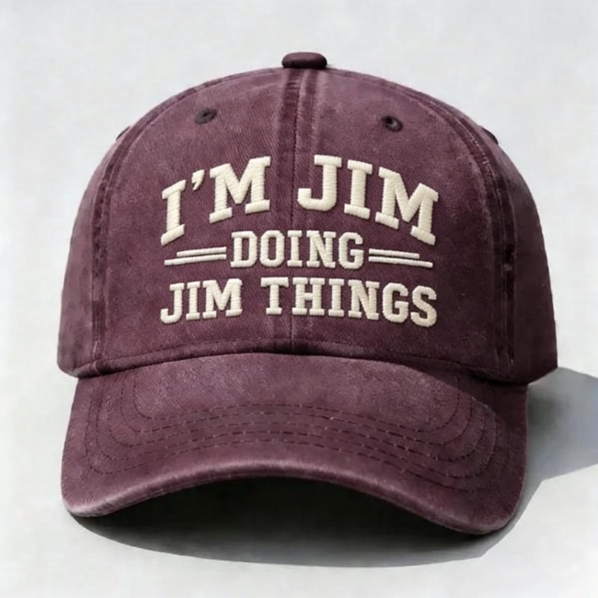 I'm Jim Doing Jim Things Embroidery Cap