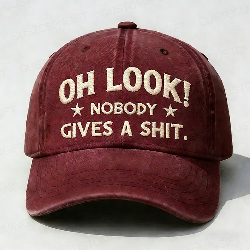 Oh Look Nobody Gives A Sh*t Embroidery Cap
