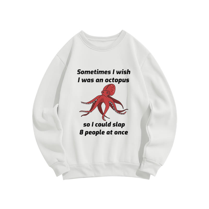 Unisex Ometimes L Wish I Was An Octopus Print Long Sleeve Crew Neck Sweatshirt - White - US16-18(2XL) - image 1