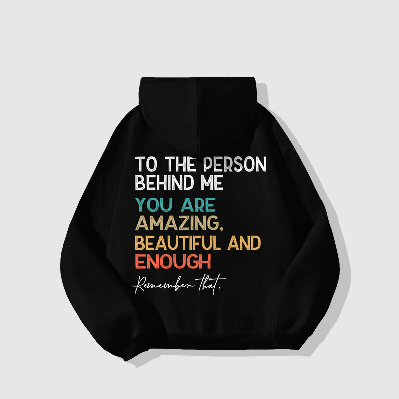 Unisex SDear Person Behind Me You Are Enough Long Sleeve Hoodie - image 2