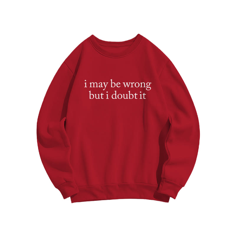 I May Be Wrong But I Doubt It Print Sweatshirt - Red - US16-18(2XL) - image 6