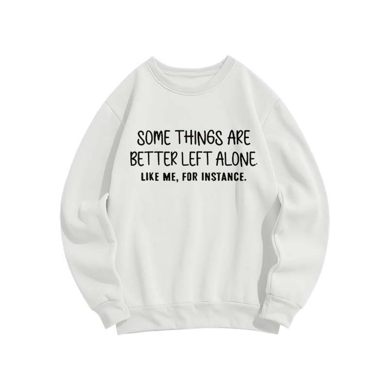 Some Things Are Better Left Alone Like Me For Instance Print Sweatshirt - White - US16-18(2XL) - image 2