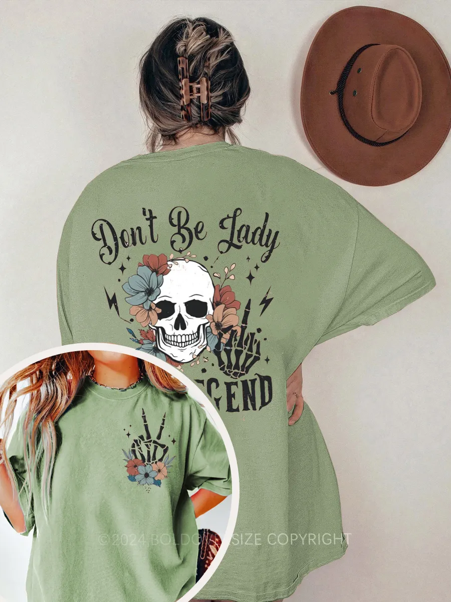 Vintage Don'T Be Lady Be A Legend Tee