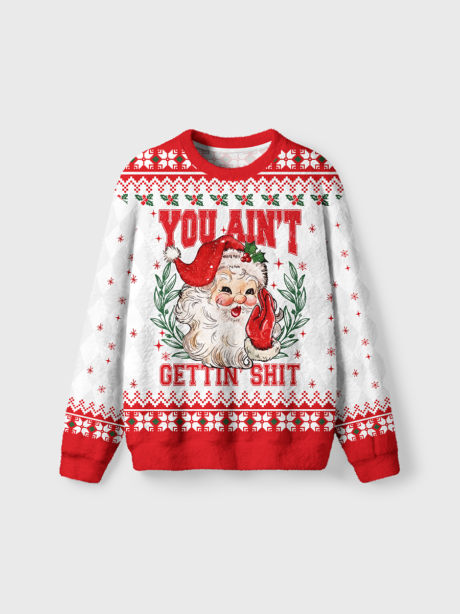 Vintage You Ain't Gettin' Shit Ugly Sweater