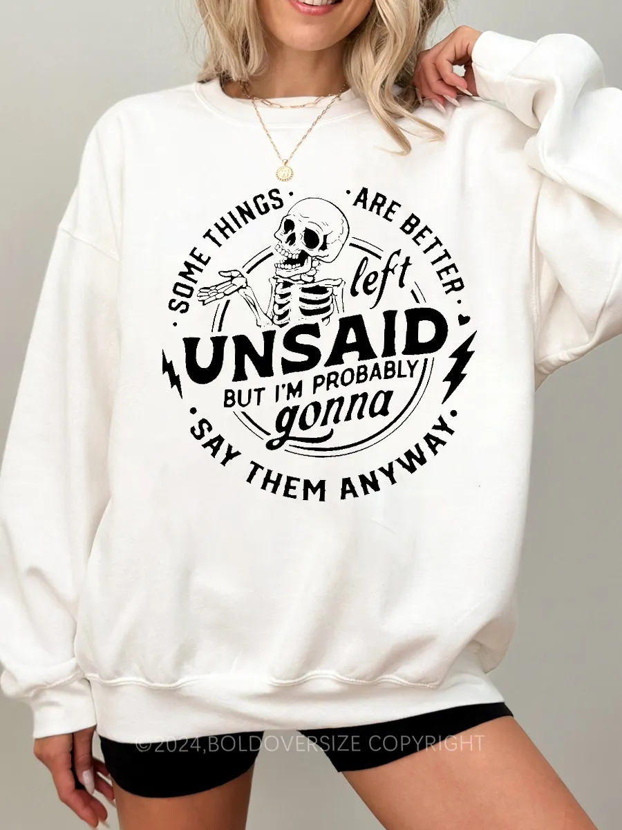 Vintage Some Things Are Better Left Unsaid Sweatshirt