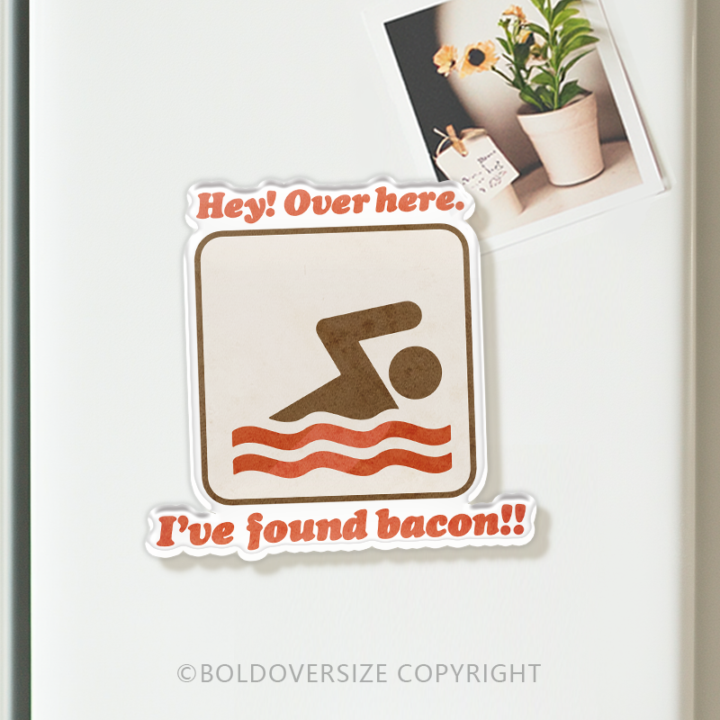 Vintage I'Ve Found Bacon Acrylic Refrigerator Magnets