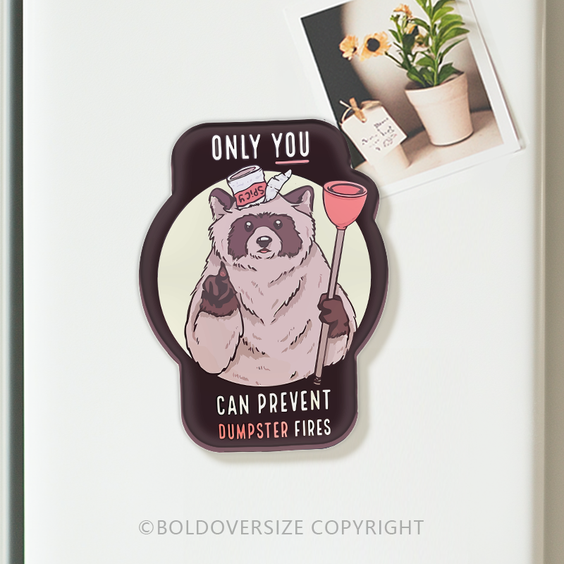 Vintage Only You Can Prevent Dumpster Fires Acrylic Refrigerator Magnets