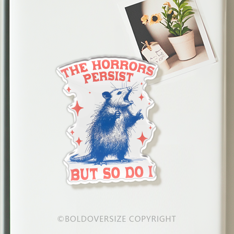 Vintage The Horrorspe Rsist But So Do I Acrylic Refrigerator Magnets