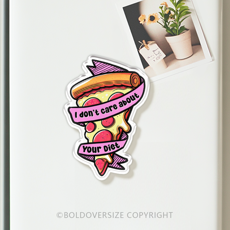 Vintage I Don'T Care About Your Diet Acrylic Refrigerator Magnets