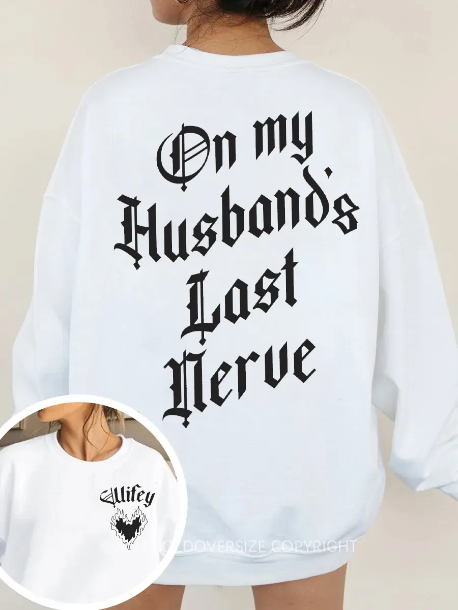 Vintage On My Husband'S Last Nerve Sweatshirt