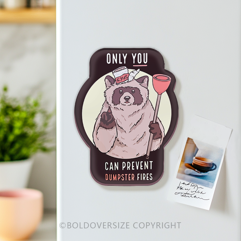 Vintage Only You Can Prevent Dumpster Fires Acrylic Refrigerator Magnets