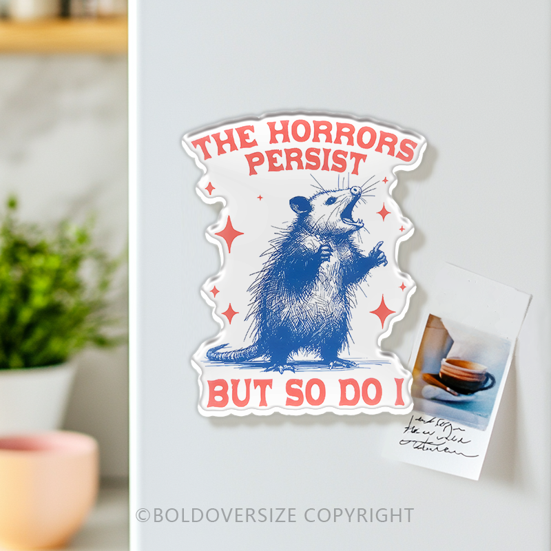 Vintage The Horrorspe Rsist But So Do I Acrylic Refrigerator Magnets