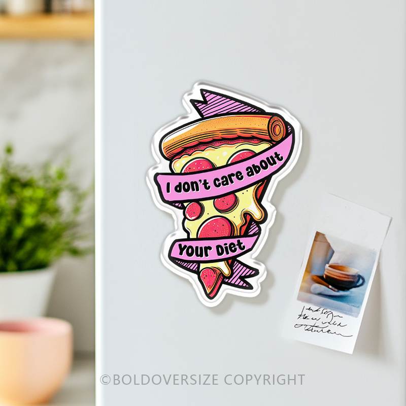 Vintage I Don'T Care About Your Diet Acrylic Refrigerator Magnets