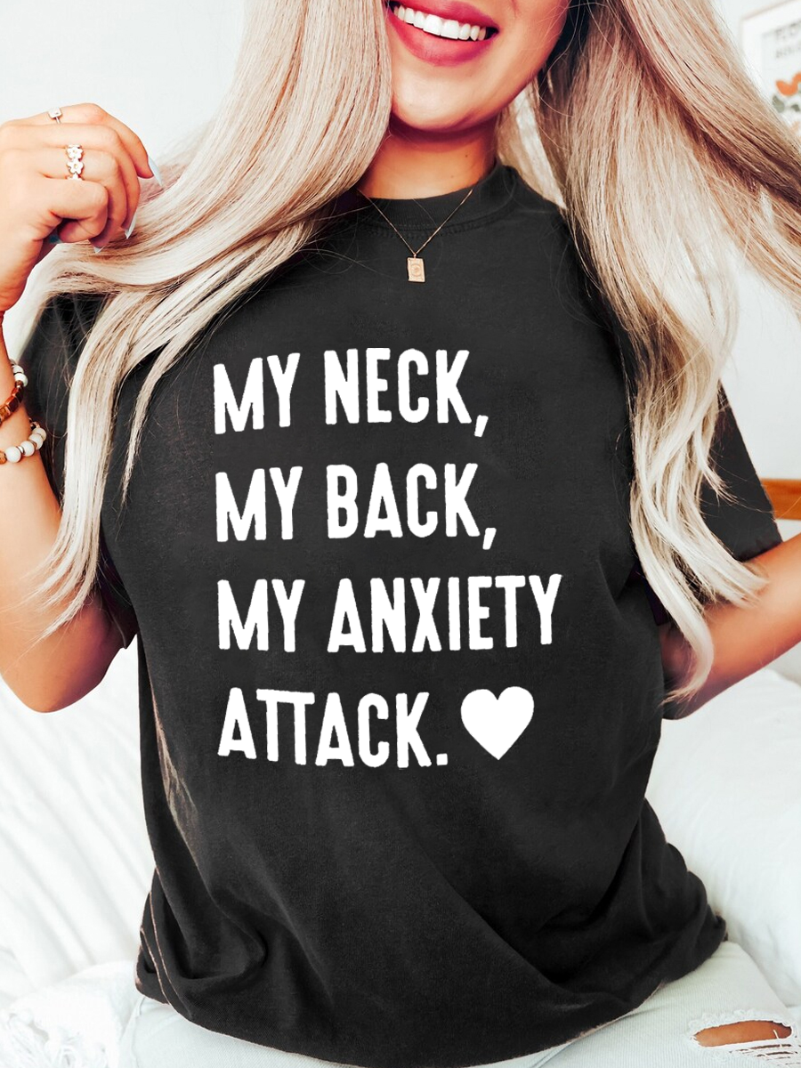 Plus Size My Neck, My Back, My Anxiety Attack. T-Shirt