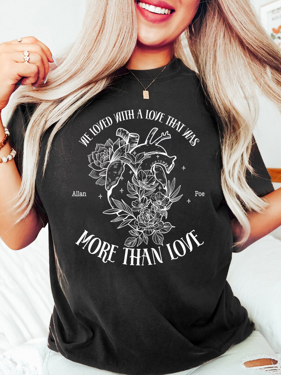 Vintage We Loved With A Love That Was More Than Love T-Shirt