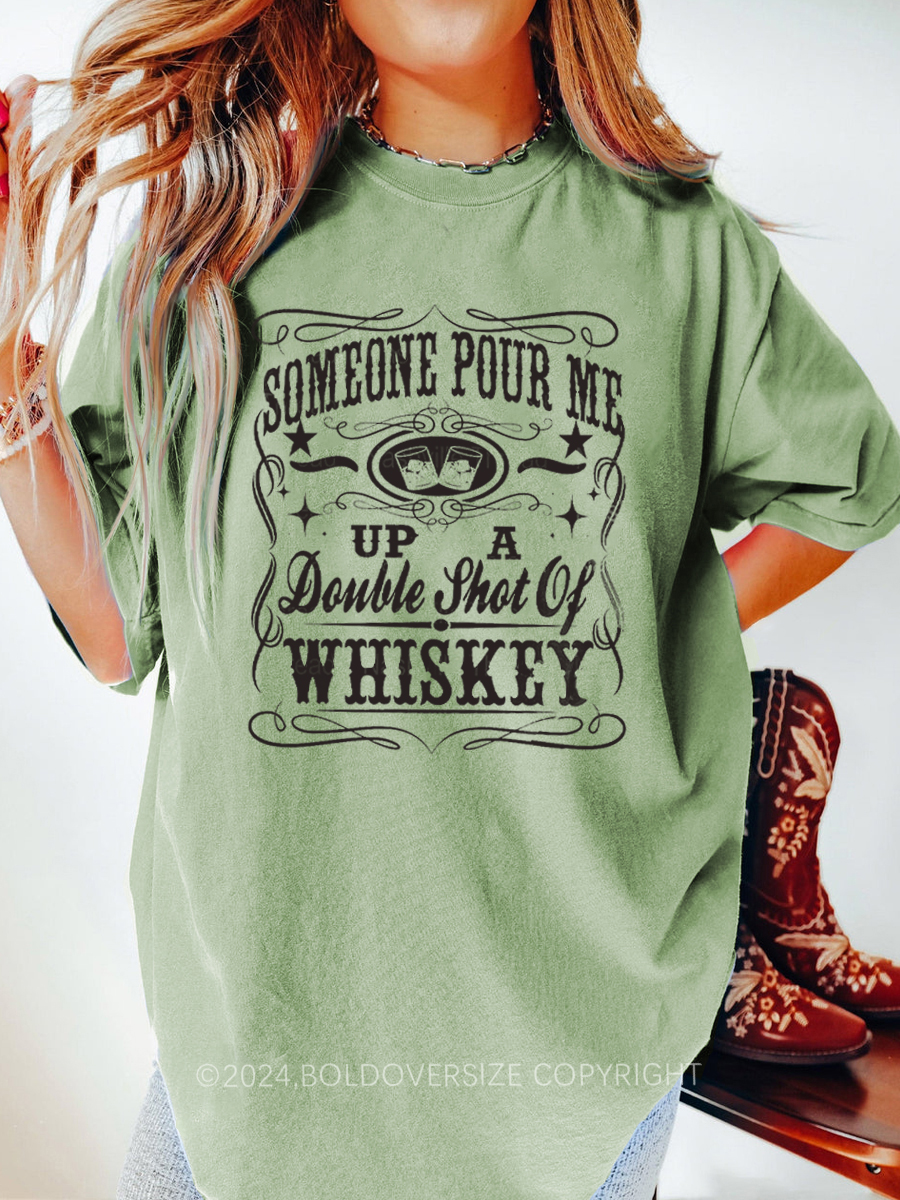 Vintage Pour Me A Double Shot Of Whiskey Tee