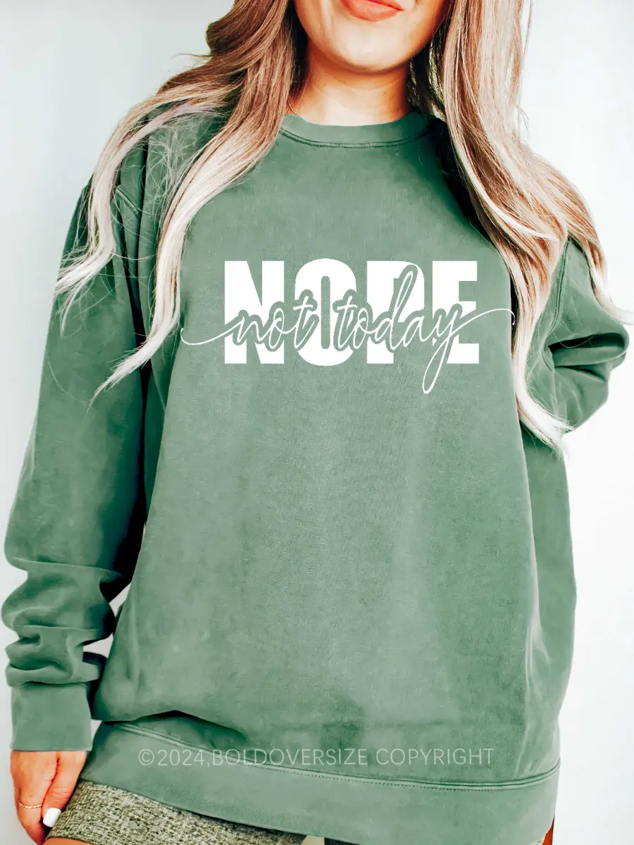 Vintage Nope Not Today Sweatshirt