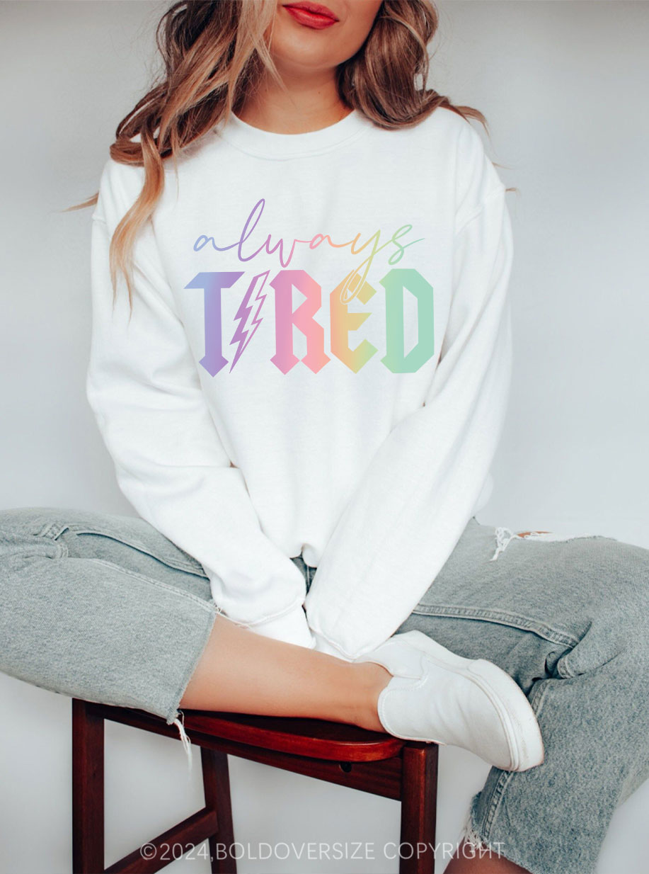 Vintage Always Tired Glitter Sweatshirt