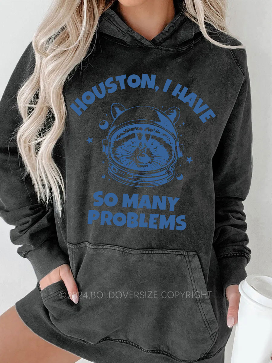 Vintage Houston I Have So Many Problems Washed Hoodie