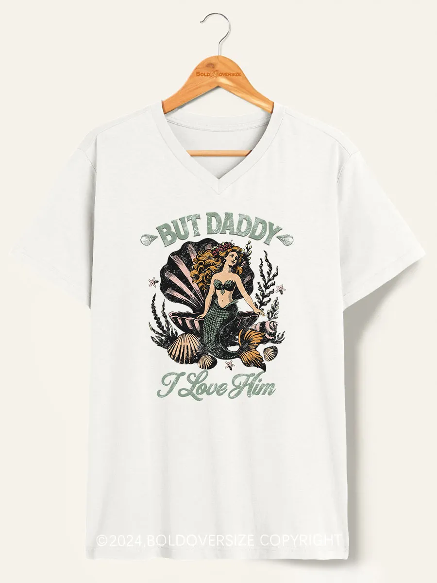 Vintage But Daddy I Love Him V-Neck Tee