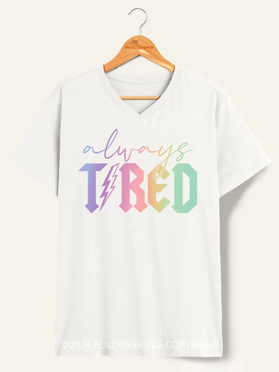 Vintage Always Tired Glitter V-Neck Tee