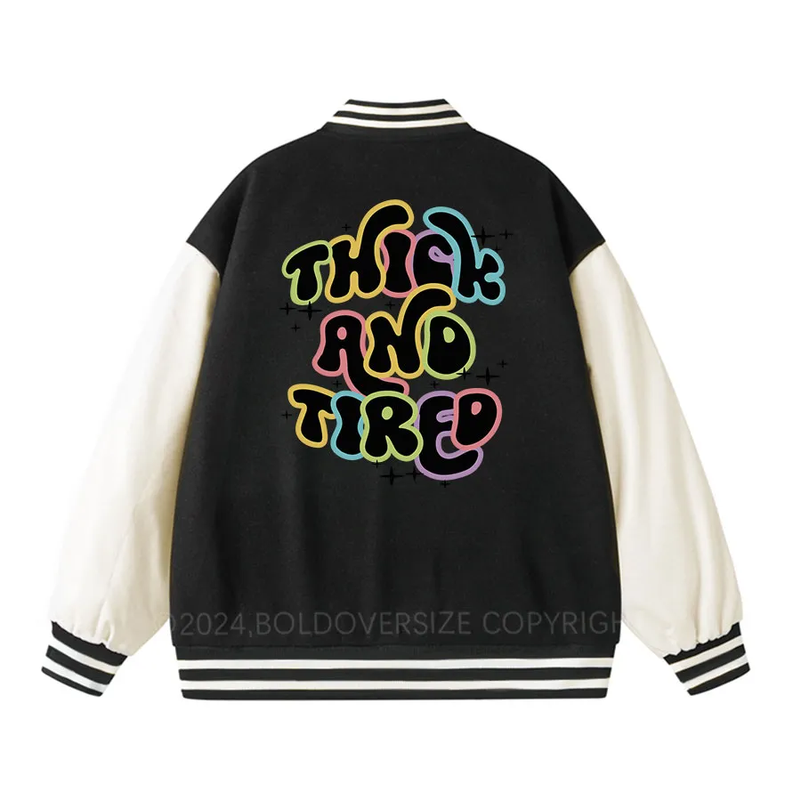 Vintage Thick And Tired Unisex Baseball Jacket