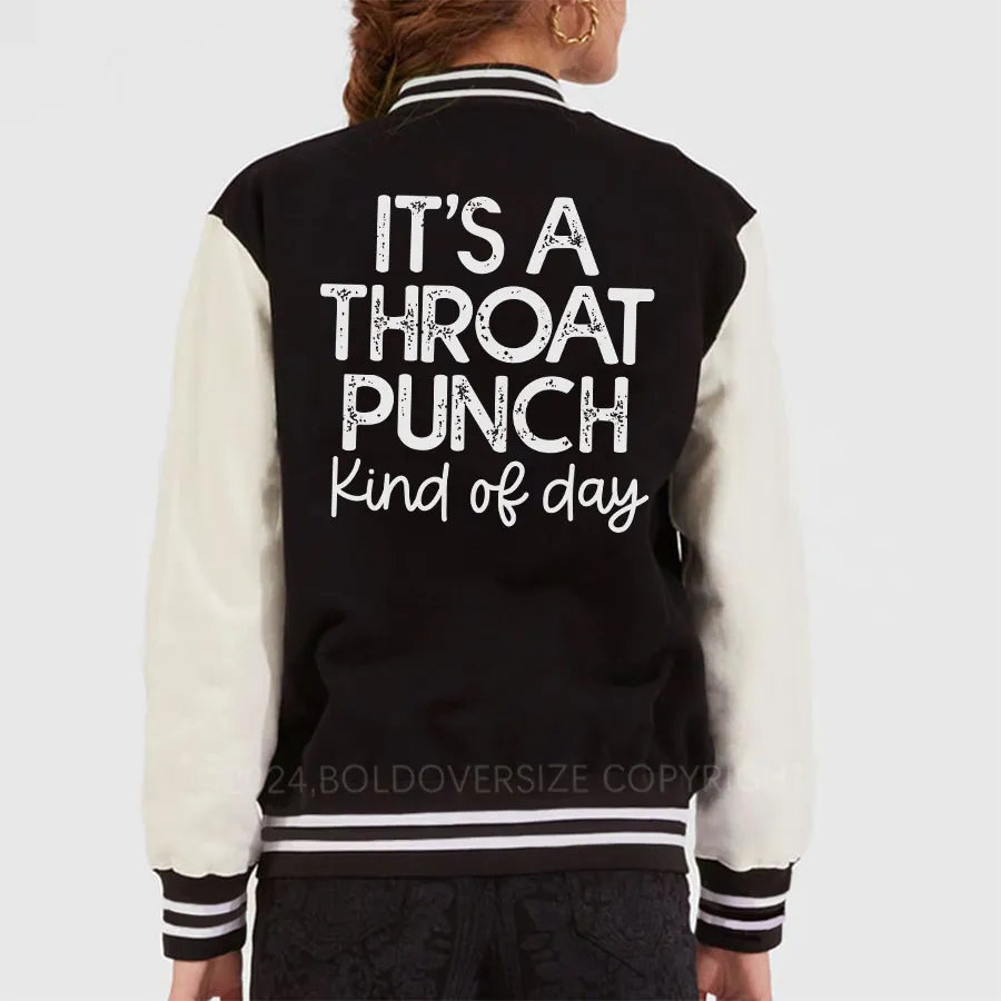 Vintage It'S A Throat Punch Kind Of Day Unisex Baseball Jacket