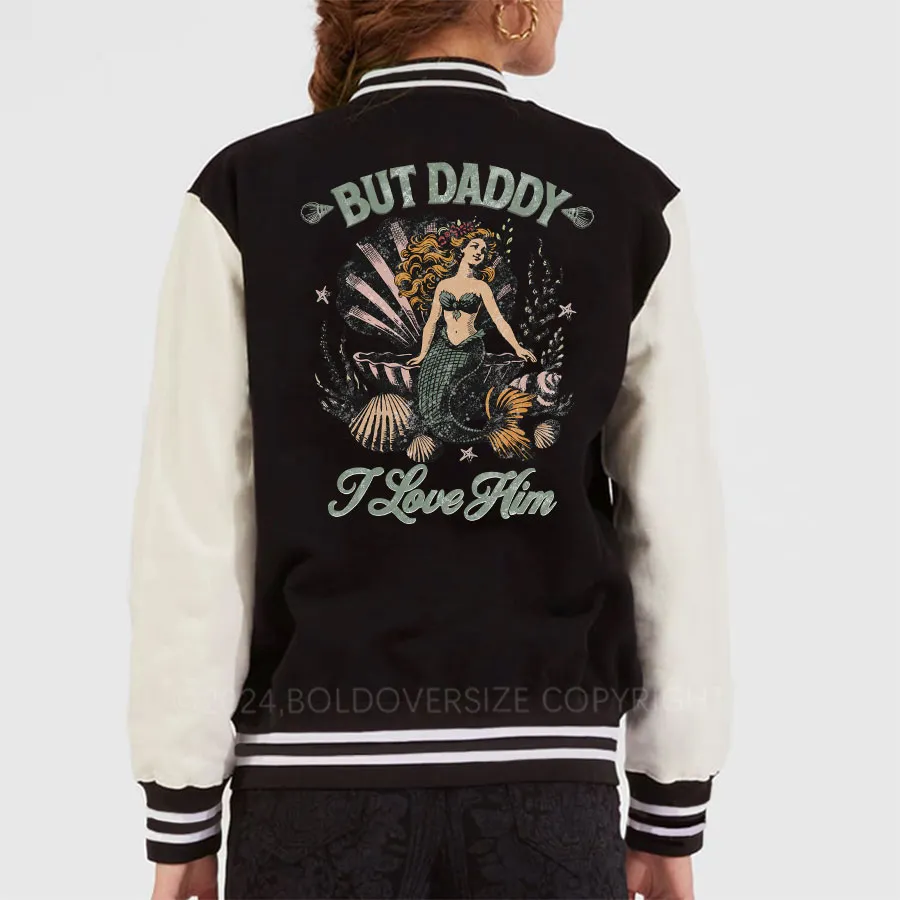 Vintage But Daddy I Love Him Unisex Baseball Jacket