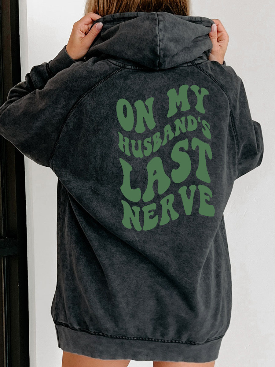 Husbands Last Nerve Washed Hoodie
