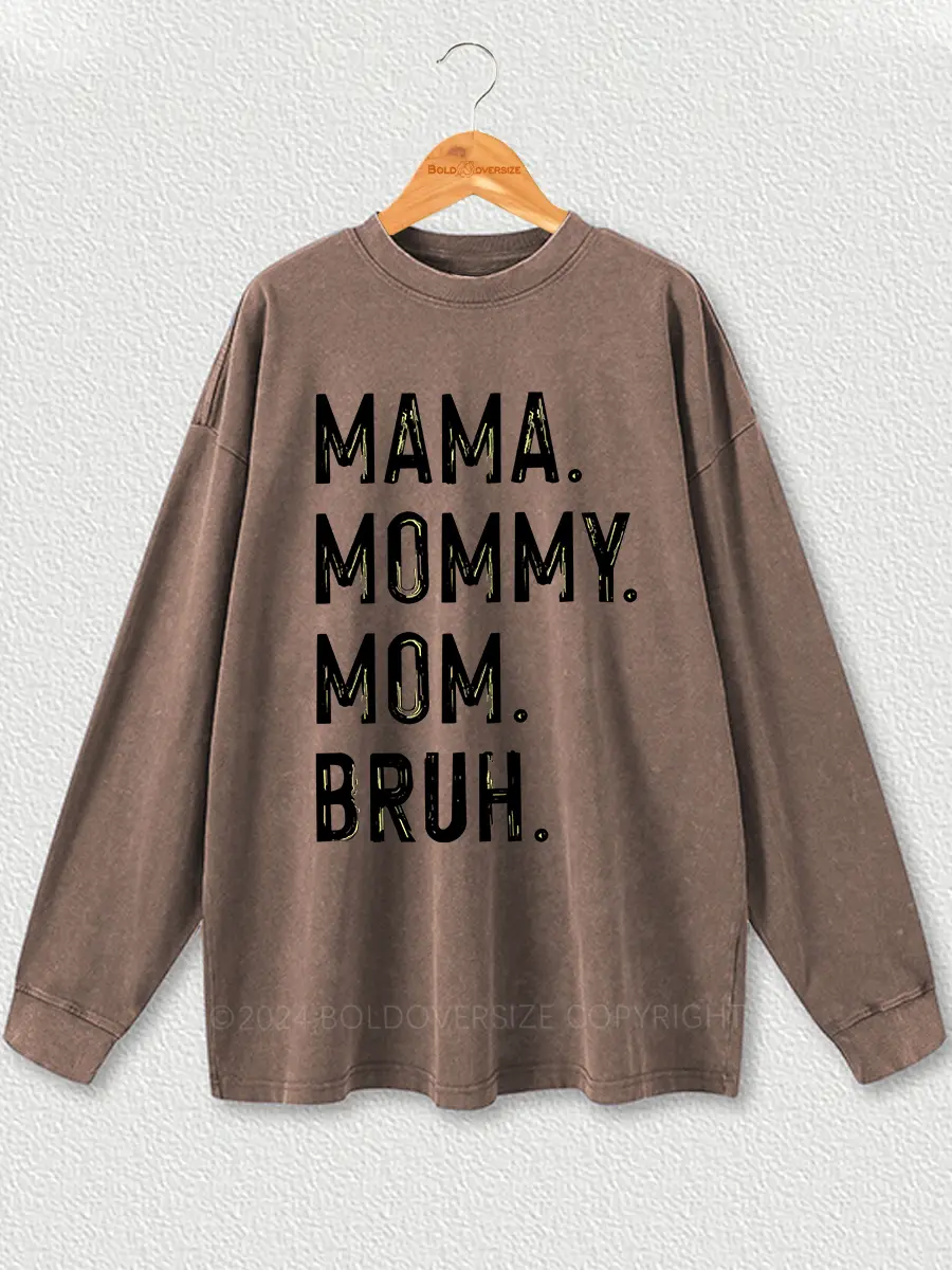 VintageFrom Mama To Bruh Washed Long Sleeve Shirt
