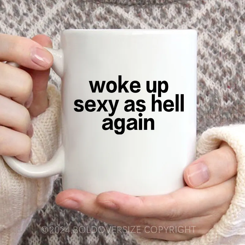 Vintage Woke Up Sexy As Hell Again Mug