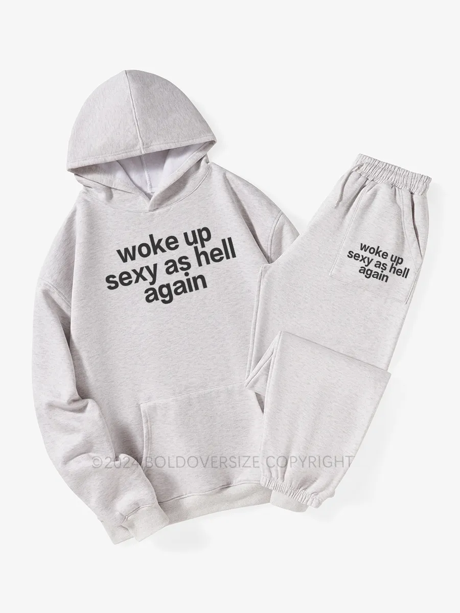 Vintage Woke Up Sexy As Hell Again Hoodie Suit