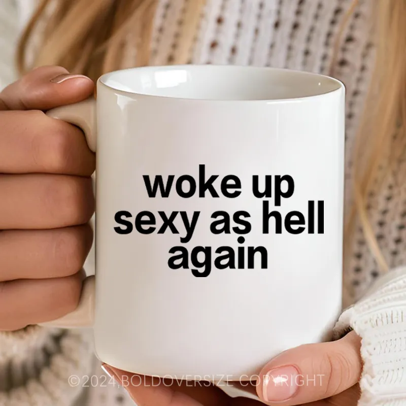 Vintage Woke Up Sexy As Hell Again Mug