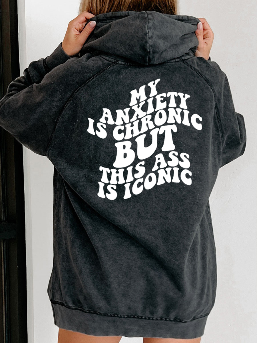 My Anxiety Is Chronic Washed Hoodie
