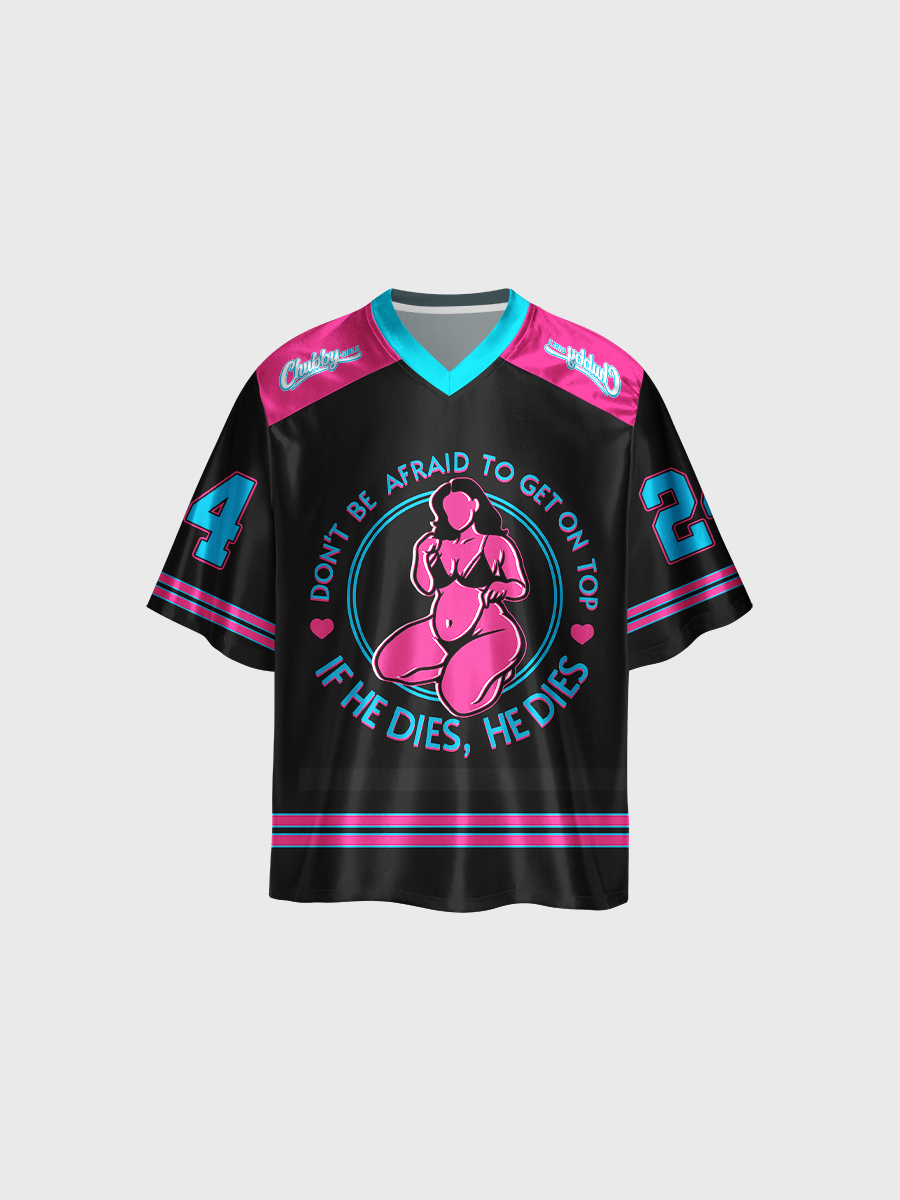 Don'T Be Afraid To Be On Top If He Dies V-neck Shiny Jersey & Shorts