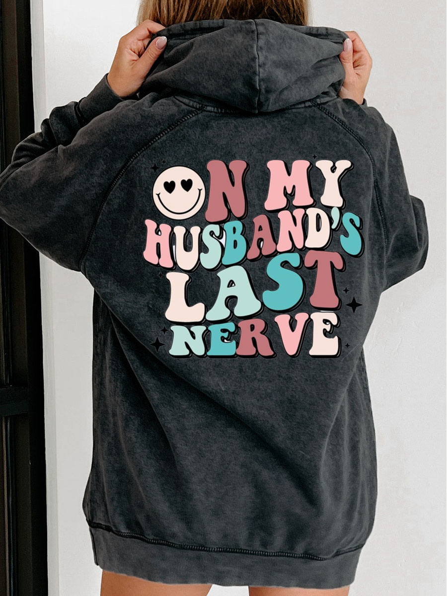 On My Husband'S Last Nerve Washed Hoodie