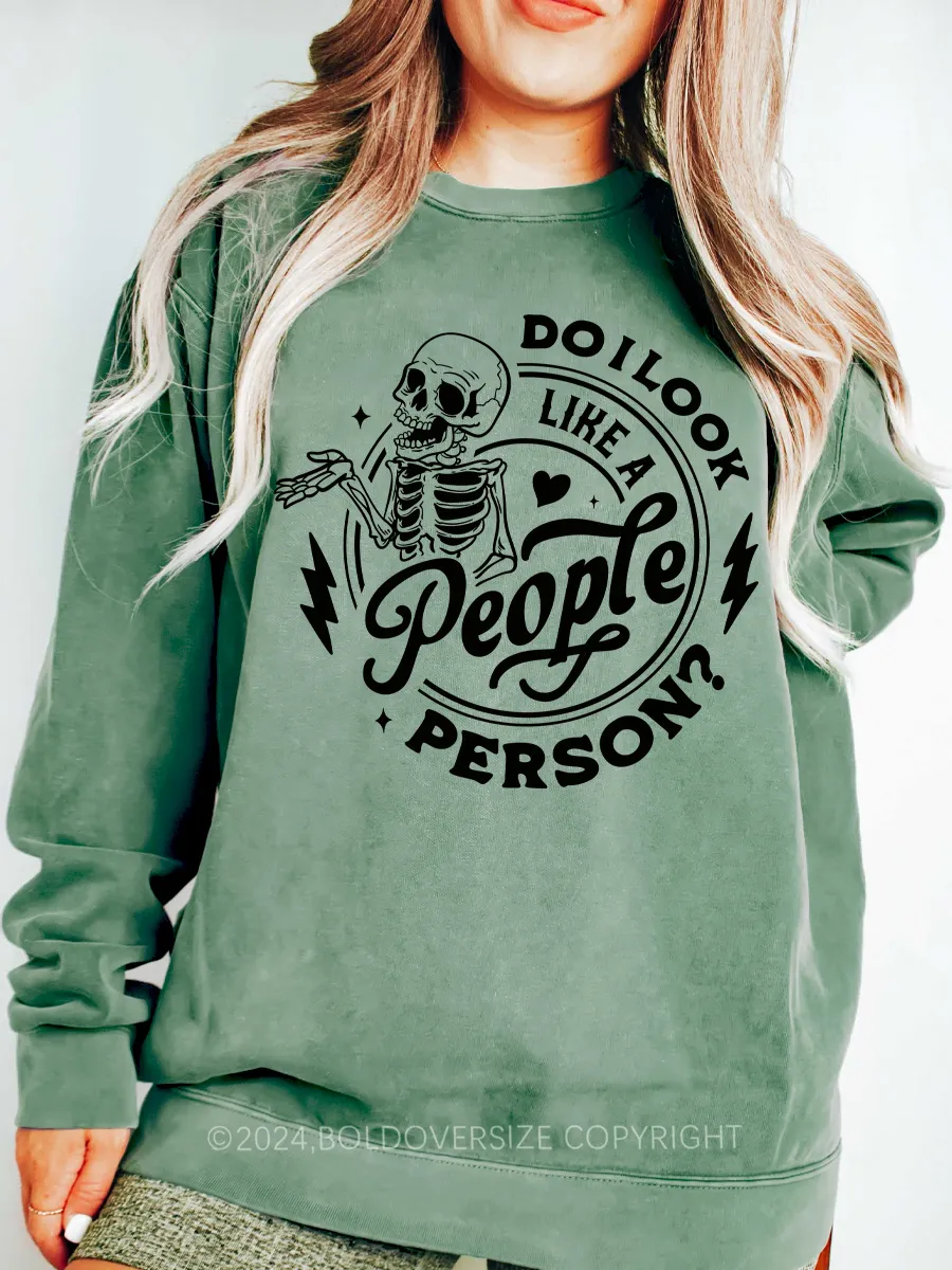Vintage Skeleton Hand Do I Look Like A People Person Sweatshirt