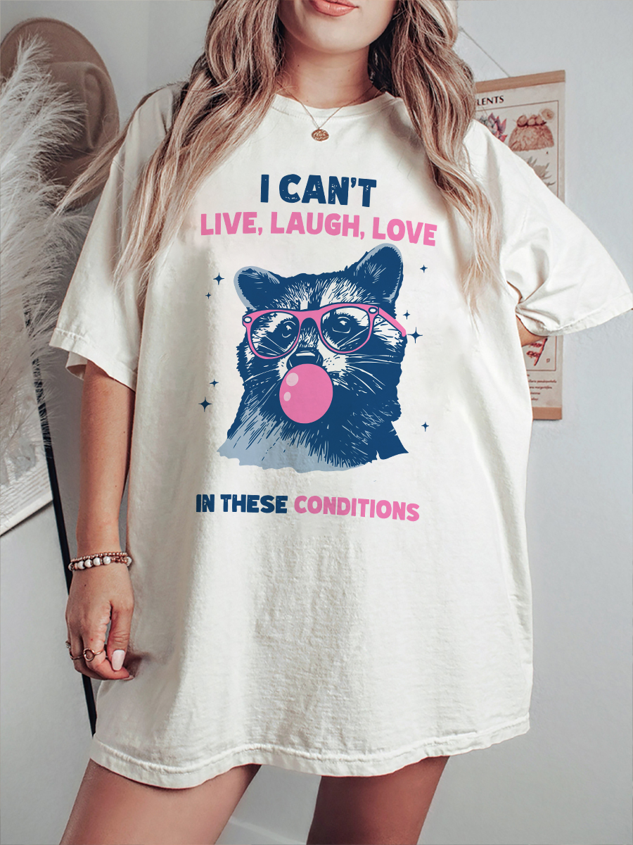 Vintage Cant Live Laugh Love Racoon T-Shirt