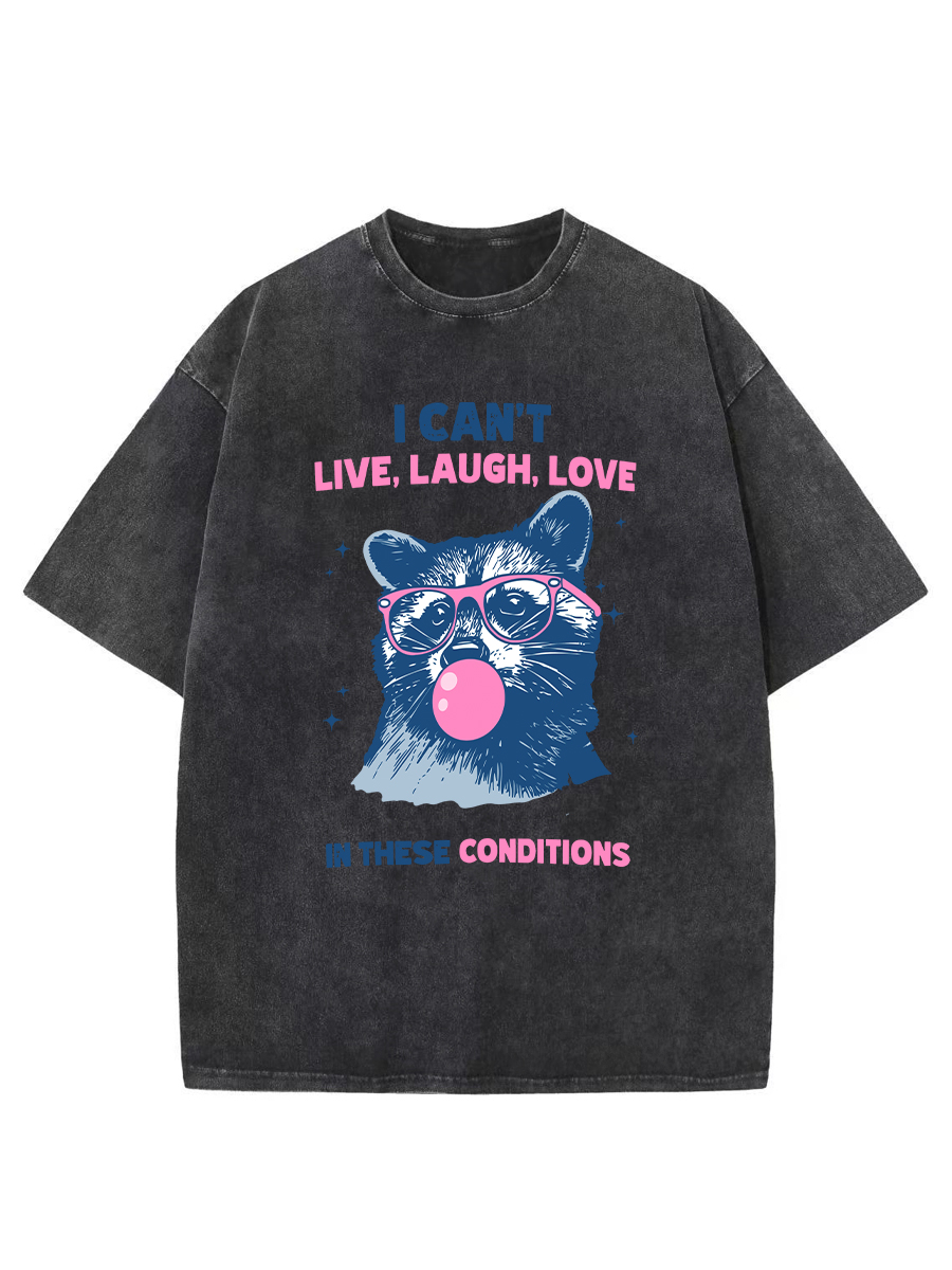 Vintage Cant Live Laugh Love Raccon Washed T-Shirt