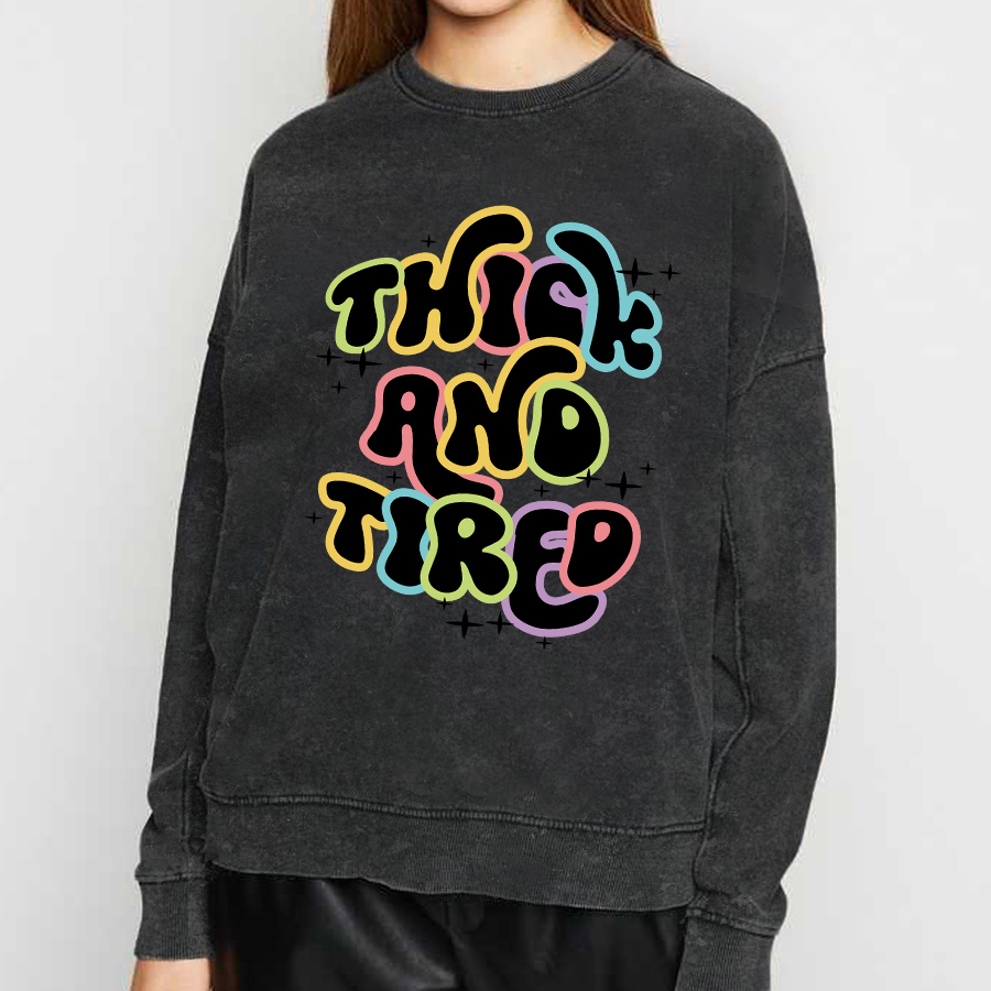 Vintage Thick And Tired Washed Sweatshirt