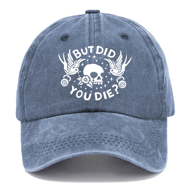 Vintage Plus Size But Did You Die Print Washed Cap