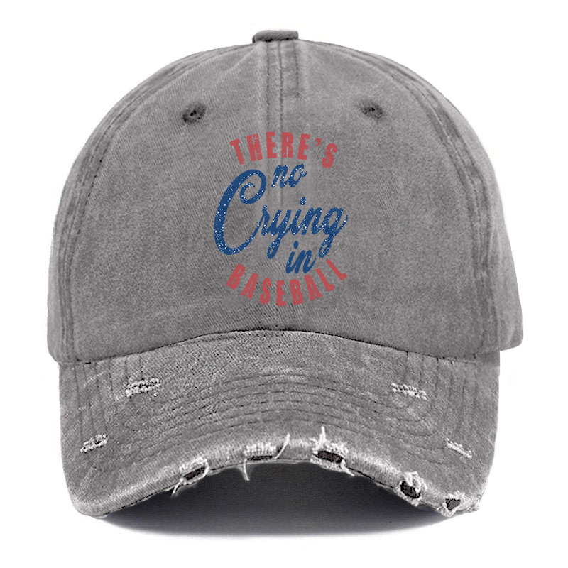 Vintage There's Is No Crying In Baseball Ripped Washed Cap