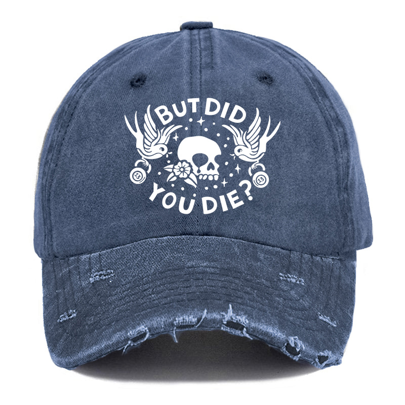 Vintage Plus Size But Did You Die Print Ripped Washed Cap