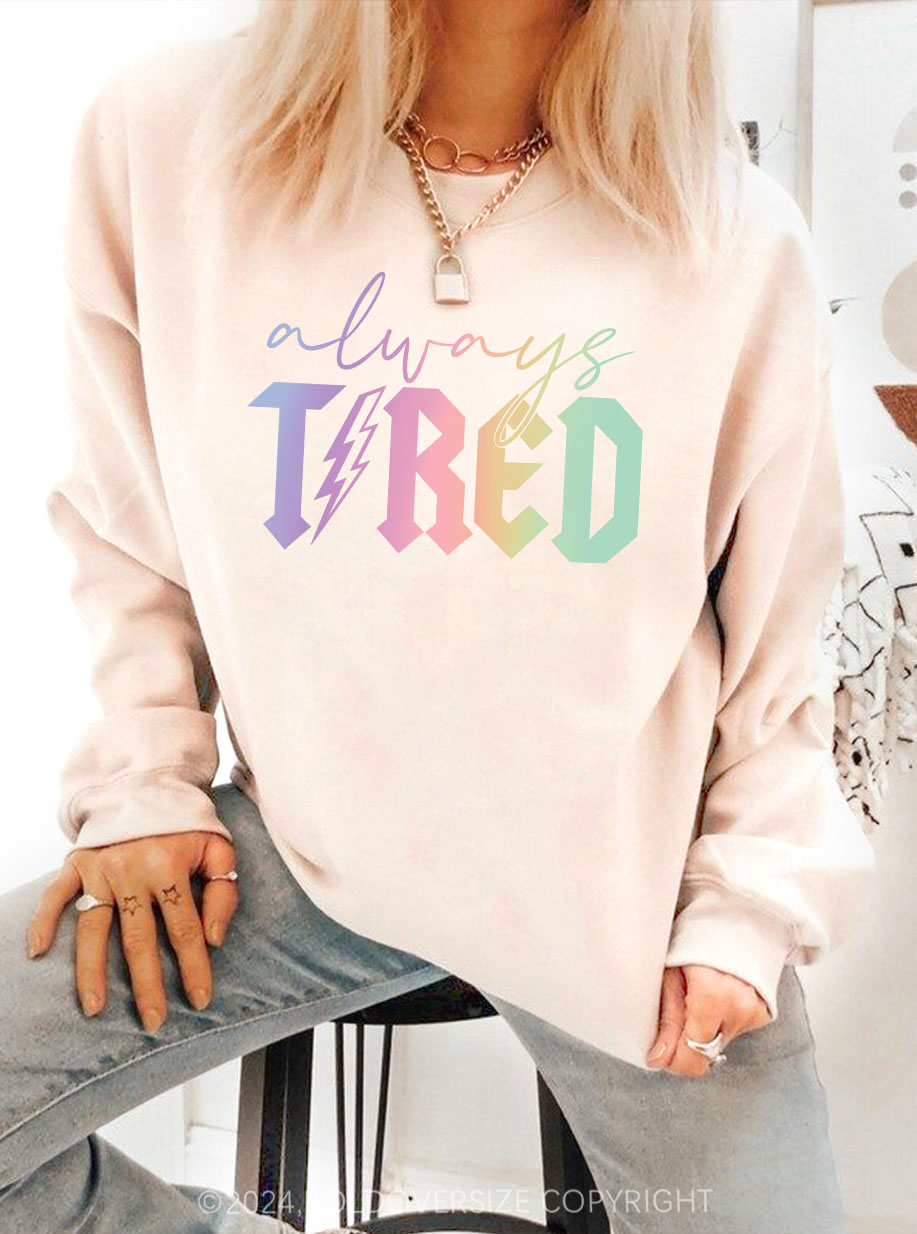 Vintage Always Tired Glitter Sweatshirt