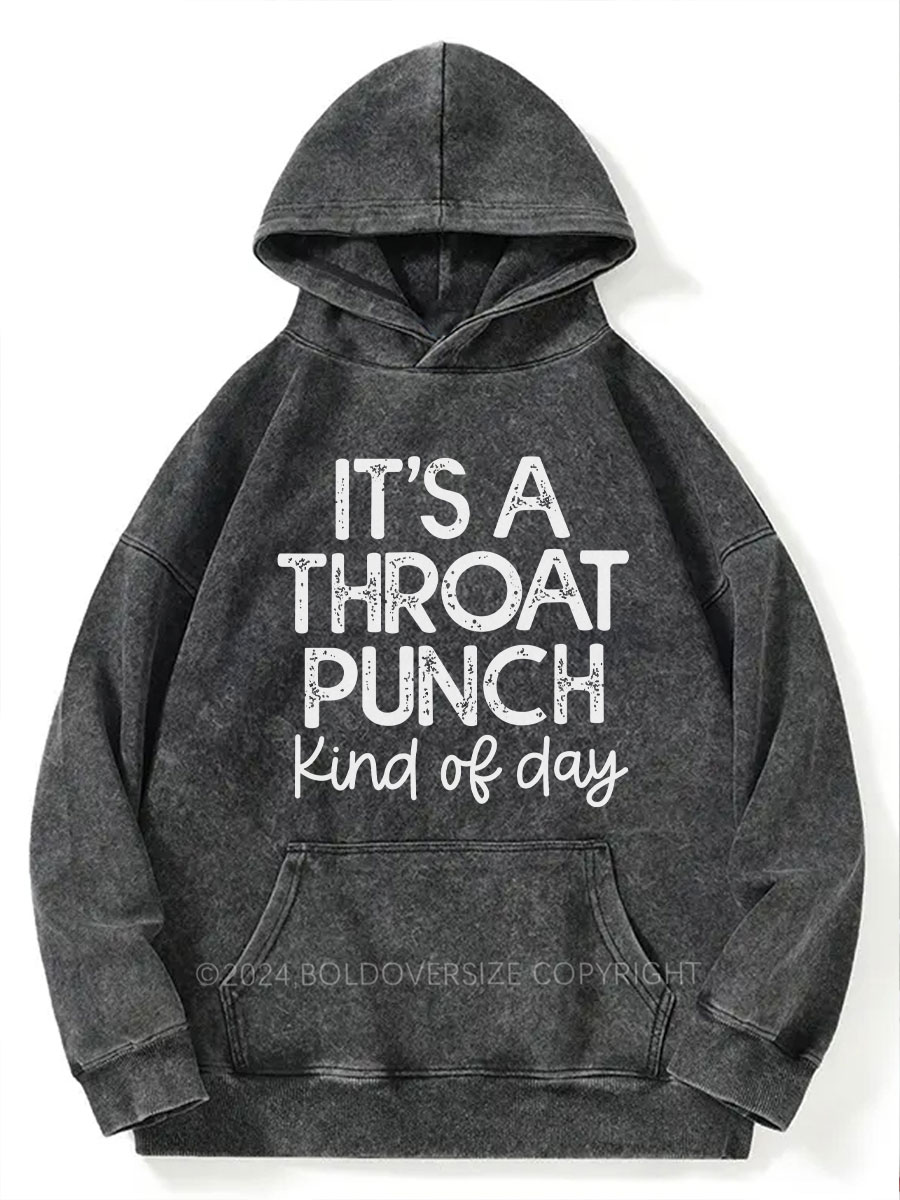 Vintage It'S A Throat Punch Kind Of Day Washed Hoodie