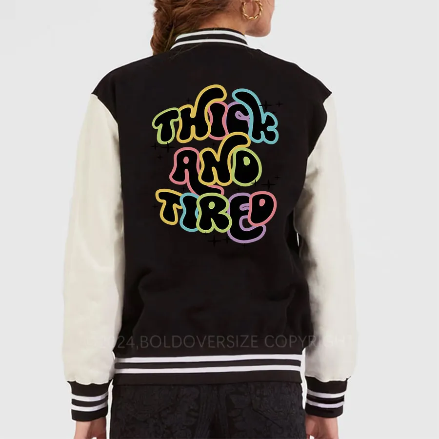 Vintage Thick And Tired Unisex Baseball Jacket