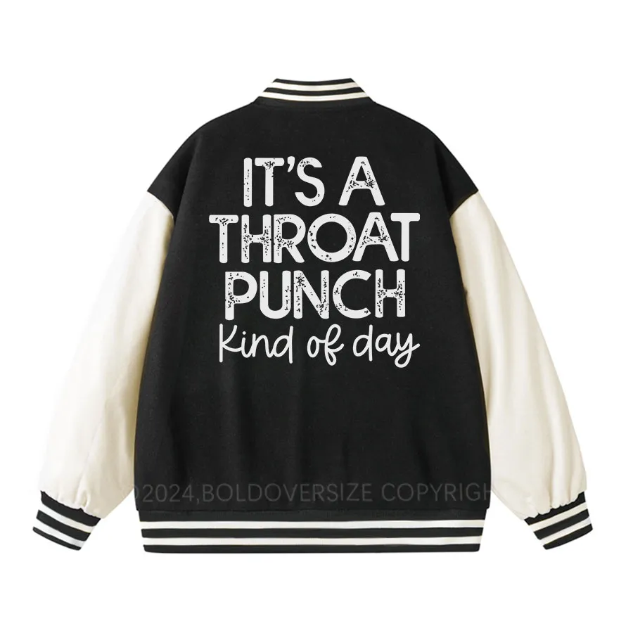 Vintage It'S A Throat Punch Kind Of Day Unisex Baseball Jacket