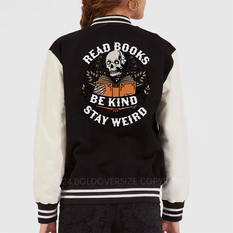 Vintage Be Kind Stay Weird Unisex Baseball Jacket